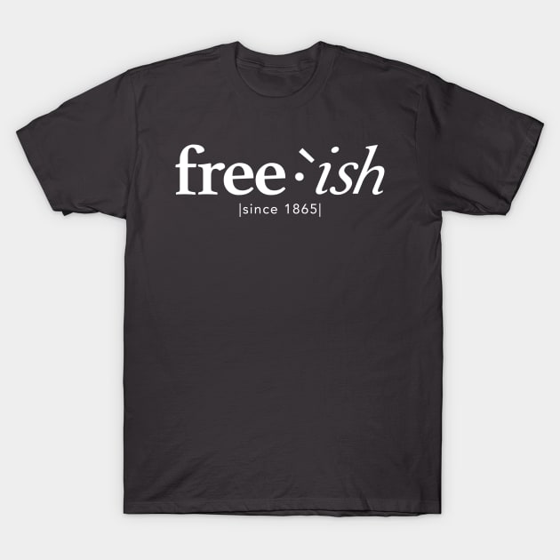 free•ish T-Shirt by GRAND CRU